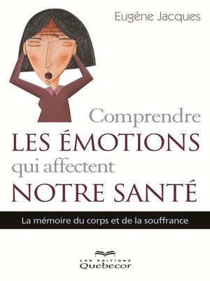 cover image of Comprendre les émotions qui affectent notre santé